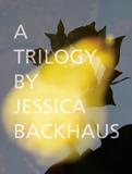 Jessica Backhaus: Trilogy