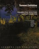 "Philadelphia Sculptors: A Group Exhibition," Grounds for Sculpture, July 1998.