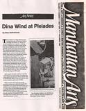 Bartholomay, Mary. "Dina Wind at Pleiades," Manhattan Arts, December 1986.