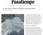 Abatemarco, Michael. "In the Abstract: Rebecca Rutstein and Jared Weiss," Pasatiempo, 07/07/17.